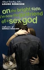 On the Bright Side, I'm Now the Girlfriend of a Sex God (aka "It's OK, I'm Wearing Really Big Knickers")