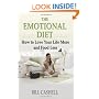 The Emotional Diet: How To Love Your Life More And Food Less