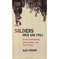 Soldiers Once and Still: Ernest Hemingway, James Salter, and Tim O'Brien