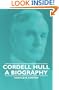 Cordell Hull - A Biography