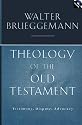 Theology of the Old Testament: Testimony, Dispute, Advocacy