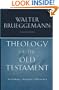 Theology of the Old Testament: Testimony, Dispute, Advocacy [With CDROM]