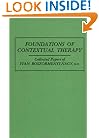 Foundations Of Contextual Therapy:..Collected Papers Of Ivan: Collected Papers Boszormenyi-Nagy