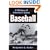 Baseball: A HISTORY OF AMERICA'S GAME (Illinois History of Sports)