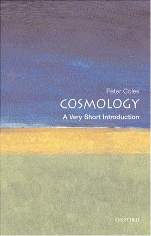 Cosmology: A Very Short Introduction (Very Short Introductions)