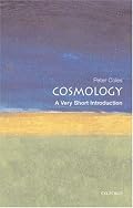 Cosmology: A Very Short Introduction (Very Short Introductions)