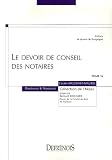 Revue Répertoire Defrénois  / Le devoir de conseil des notaires