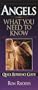 Angels: What You Need to Know: Quick Reference Guide