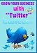 Grow Your Business with Twitter (Step-by-Step Video Tutorial)
