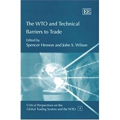 The WTO And Technical Barriers To Trade (Critical Perspectives on the Global Trading System and the Wto)