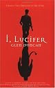 I, Lucifer: Finally, the Other Side of the Story