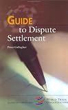 Guide To Dispute Settlement (Wto Guide Series, 4)