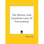 The Written and Unwritten Laws of Freemasonry book cover