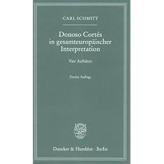 Donoso Cort�s in gesamteurop�ischer Interpretation: Vier Aufs�tze