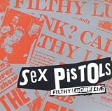 Filthy Lucre Live - Sex Pistols