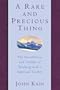 A Rare and Precious Thing: The Possibilities and Pitfalls of Working with a Spiritual Teacher