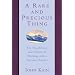 A Rare and Precious Thing: The Possibilities and Pitfalls of Working with a Spiritual Teacher