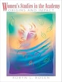 Womens Studies in the Academy: Origins and Impact