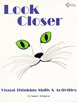 Look Closer: Visual Thinking Skills & Activities