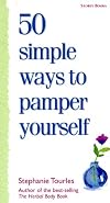 50 Simple Ways to Pamper Yourself