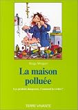 La maison pollu�e