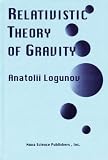 Relativistic Theory of Gravity (Horizons in World Physics) (Horizons in World Physics)