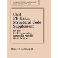 Civil Pe Exam Structural Code Supplement for the Civil Engineering Reference Manual by Michael R. Lindeburg
