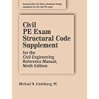 Click here to buy Civil Pe Exam Structural Code Supplement for the Civil Engineering Reference Manual by  Michael R. Lindeburg.