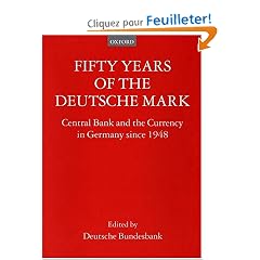 Fifty Years of the Deutsche Mark: Central Bank and the Currency in Germany since 1948