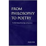 From Philosophy To Poetry: T.S. Eliot's Study of Knowledge and Experience book cover