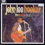 Review John Lee Hooker  / Live at Cafe Au Go Go