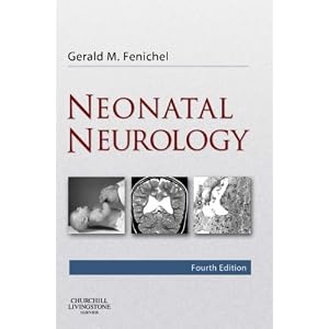 Click here to buy Neonatal Neurology by Gerald Fenichel MD.
