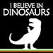 I Believe In Dinosaurs (Original)