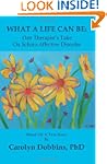 What a Life Can Be: One Therapist's T...