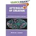 Afterglow of Creation: From the Fireball to the Discovery of Cosmic Ripples