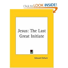 Jesus: The Last Great Initiate