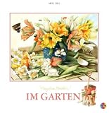 Im Garten 2011 Broschurkalender: Mit Jahresübersicht 2011
