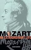 Mozart: An Extraordinary Life