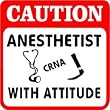 CAUTION: ANESTHETIST surgery nurse sign