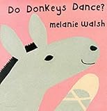 Do donkeys dance?