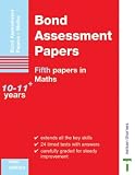 Bond Assessment Papers Fifth Papers in Maths 10-11+ years: Fifth Papers in Maths 10-11+ Years (Bond Assessment Papers)