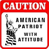 CAUTION: AMERICAN PATRIOT citizen fun sign