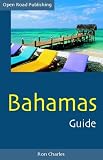 Bahamas Guide, 4th Edition (Open Road Travel Guides Bahamas Guide)