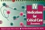 Intravenous Medications for Critical Care, 2e