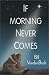 If Morning Never Comes: A Near-Death Experience in Vietnam