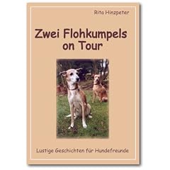 Zwei Flohkumpels on Tour. Lustige Geschichten f�r Hundefreunde