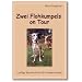 Zwei Flohkumpels on Tour. Lustige Geschichten f�r Hundefreunde