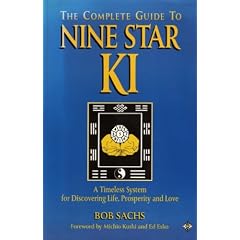 Complete Guide to Nine Star Ki: A Timeless System for Discovering Life, Love and Prosperity