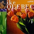 Ballads: Ike Quebec by  Ike Quebec 