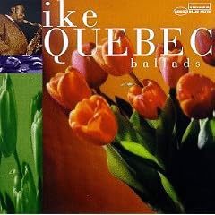 Ballads: Ike Quebec